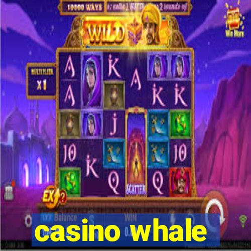 casino whale